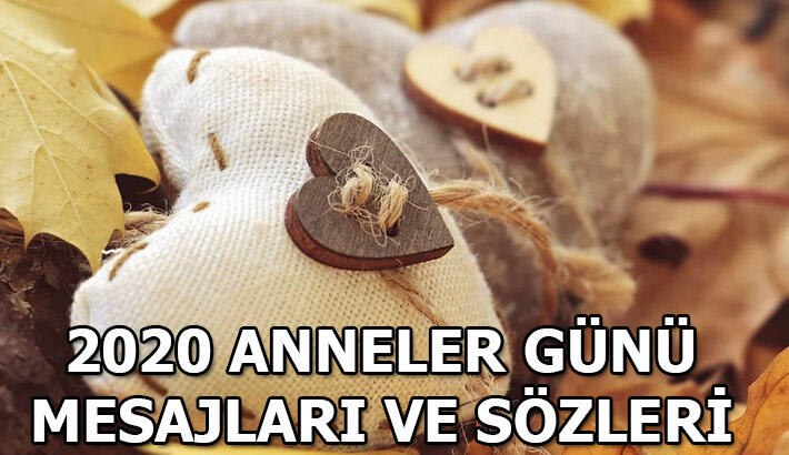 2020 Anneler Günü mesajları için kısa, uzun, resimli mesaj seçenekleri! 10 Mayıs 2020 en güzel anneler günü mesajları