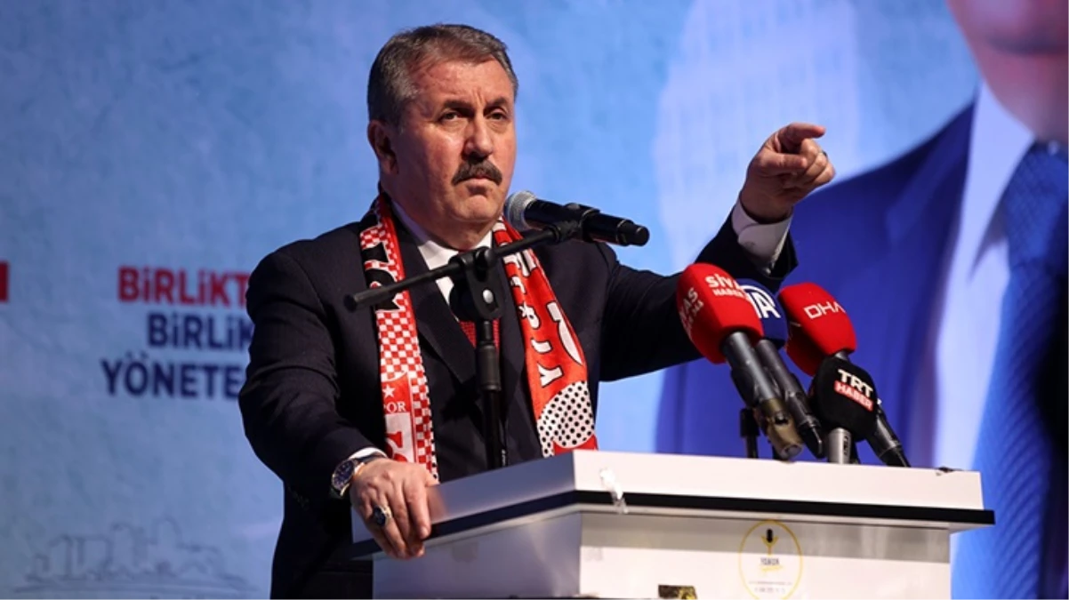 BBP Genel Başkanı Destici: Hiçbir siyasi partiyle uzantıları hariç problemimiz yok ve olamaz