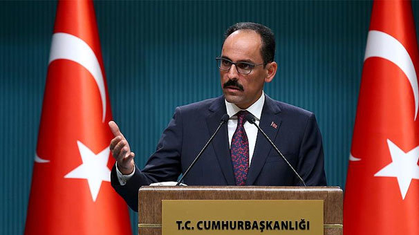 Cumhurbaşkanlığı Sözcüsü Kalın: İnsani krizi önleyecek diplomatik girişim
