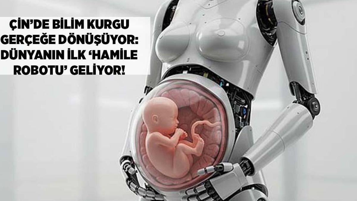 DÜNYA HABERLERİ: ÇİN'DE BİLİM KURGU GERÇEĞE DÖNÜŞÜYOR! DÜNYANIN İLK 'HAMİLE ROBOTU' GELİYOR!
