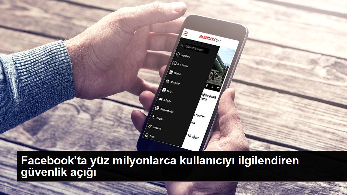 Facebook'ta yüz milyonlarca kullanıcıyı ilgilendiren güvenlik açığı