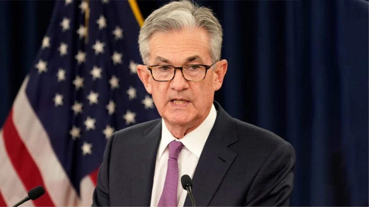 Fed Başkanı Powell'dan 