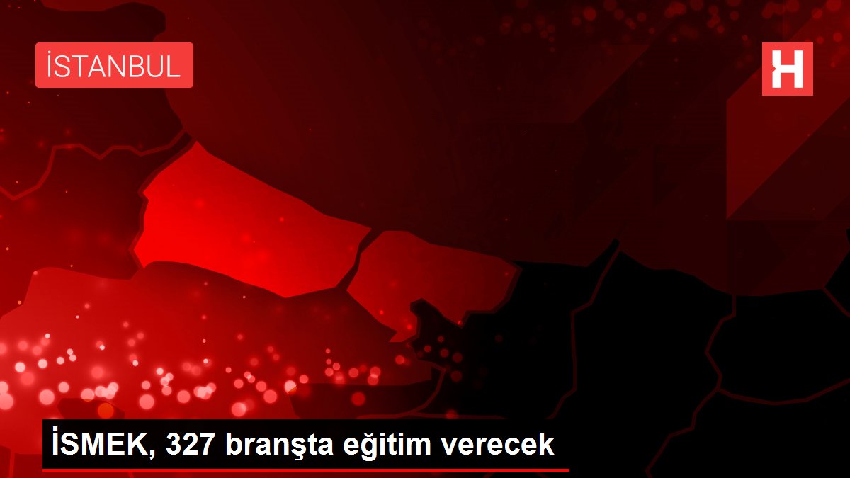 İSMEK, 327 branşta eğitim verecek