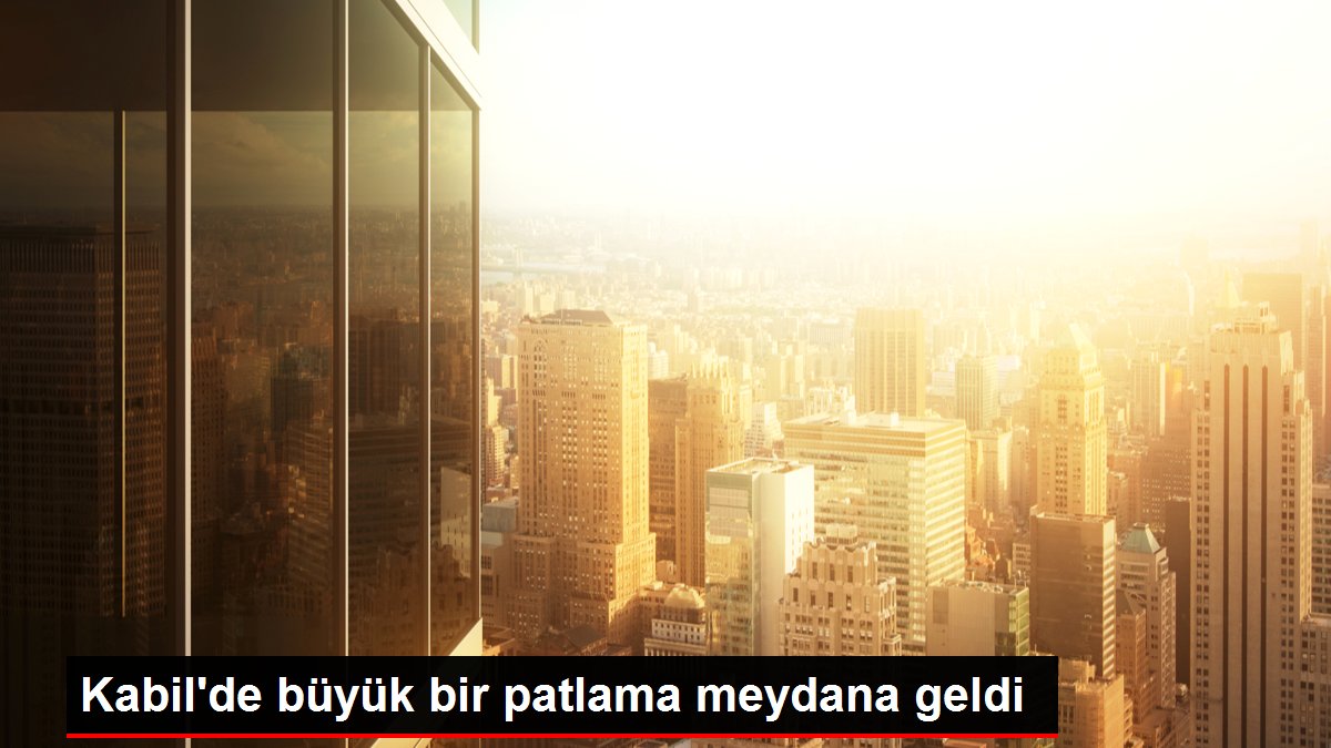 Kabil'de büyük bir patlama meydana geldi