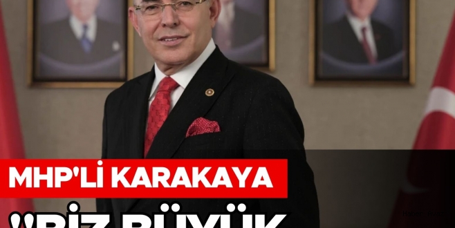 MHP'li Mevlüt Karakaya'dan Lider Bahçeli mesajı: Günü kurtaran değil, zamanı inşa eden