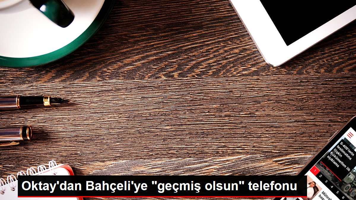 Oktay'dan Bahçeli'ye 