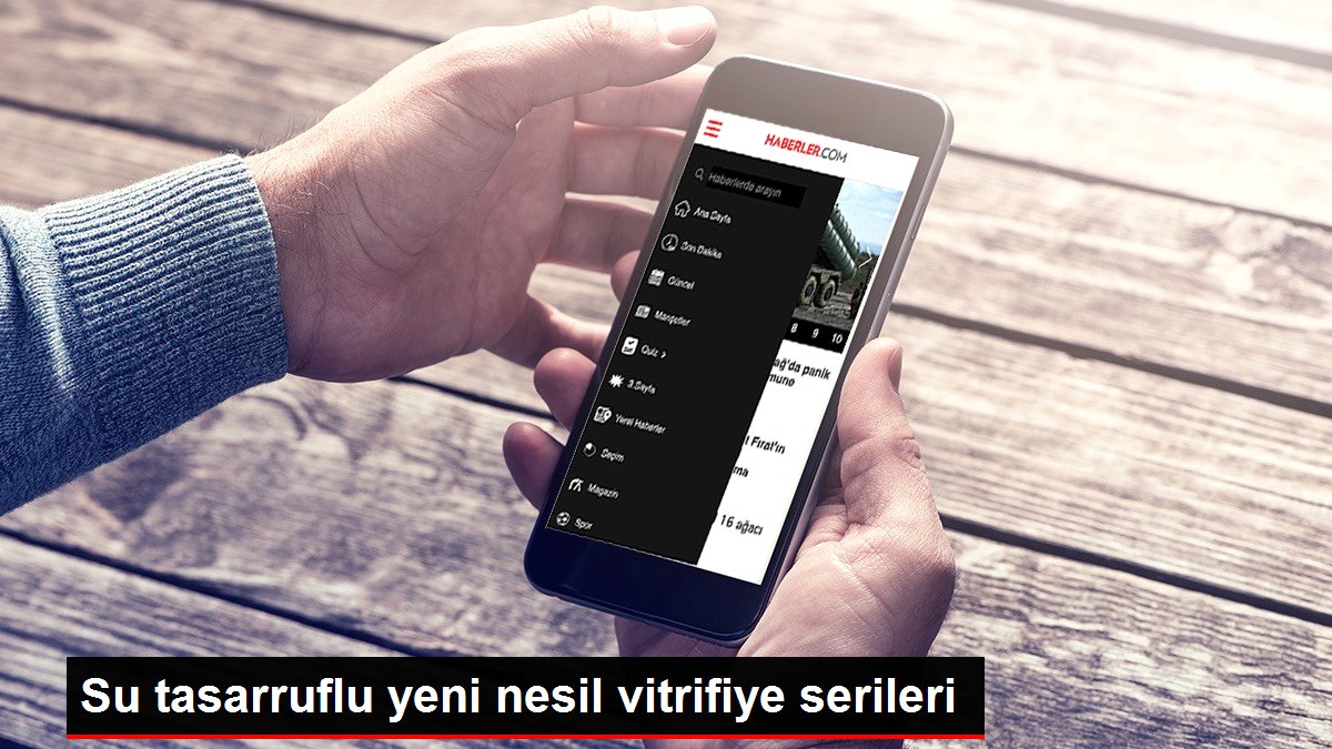 Su tasarruflu yeni nesil vitrifiye serileri