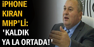 iPhone’u kırdık kaldık ortada