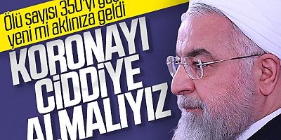 İran koronavirüsü ciddiye almaya başladı