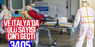 İtalya'da ölü sayısı 3 bin 405'e yükseldi