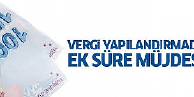 Yapılandırmada süre 15 Ekim’e kadar uzatıldı